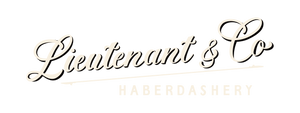 Lieutenant & Co. Haberdashery